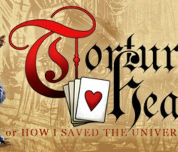 Tortured Hearts - Or How I Saved The Universe. Again.