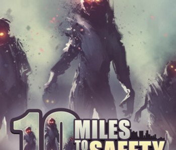 10 Miles To Safety