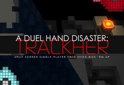 A Duel Hand Disaster: Trackher