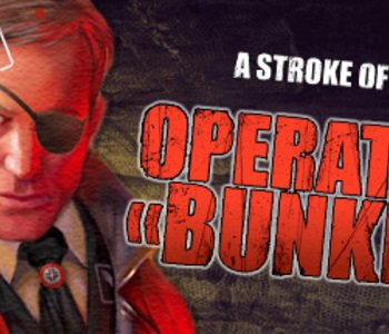 A Stroke of Fate: Operation Bunker