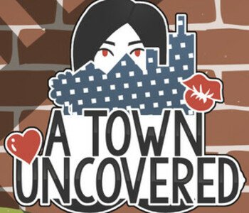 A Town Uncovered