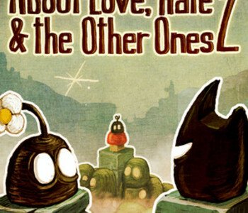 About Love, Hate And The Other Ones 2