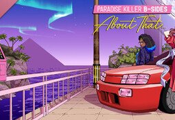 About That... Paradise Killer B-Sides