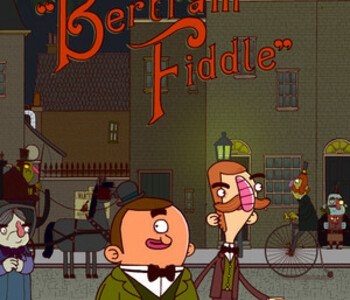 Adventures of Bertram Fiddle: Episode 1: A Dreadly Business