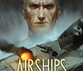 Airships: Conquer the Skies