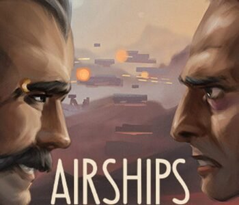 Airships: Heroes and Villains