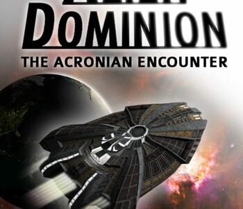 Alien Dominion: The Acronian Encounter