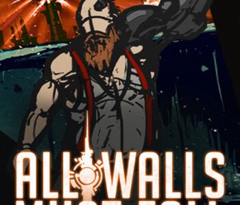 All Walls Must Fall