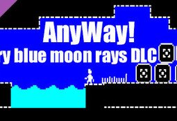 AnyWay! - Scary blue moon rays DLC.