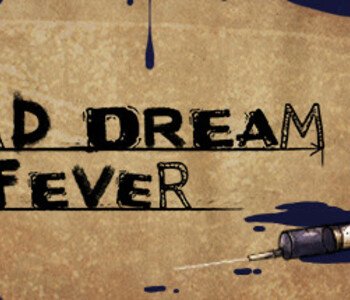 Bad Dream: Fever