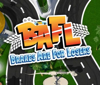 BAFL: Brakes Are For Losers