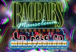 Baobabs Mausoleum Ep.3: Un Pato en Muertoburgo