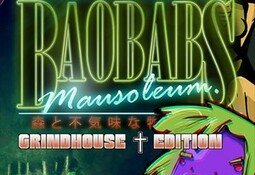 Baobabs Mausoleum Grindhouse Edition