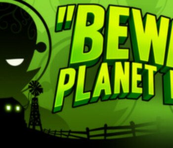 Beware Planet Earth