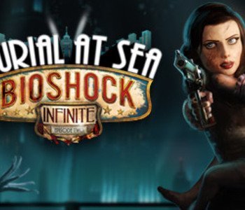 BioShock Infinite: Burial at Sea - Episode 2