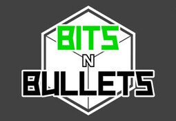 Bits n Bullets