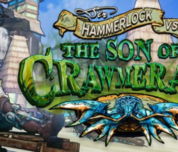 Borderlands 2: Headhunter 5: Son of Crawmerax