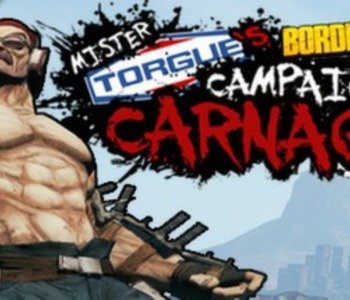 Borderlands 2: Mr. Torgue's Campaign of Carnage