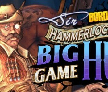 Borderlands 2: Sir Hammerlock's Big Game Hunt