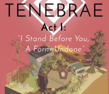 Boreal Tenebrae Act I: “I Stand Before You,A Form Undone”