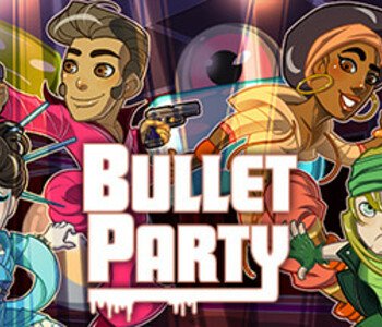 Bullet Party