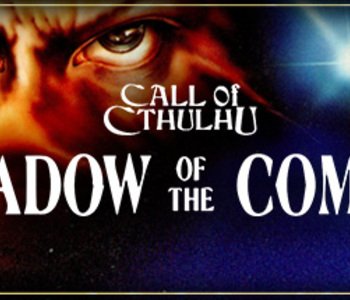 Call of Cthulhu: Shadow of the Comet