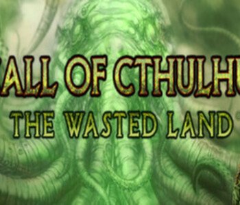 Call of Cthulhu: The Wasted Land