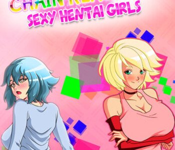 Chain Reaction : Sexy Hentai Girls