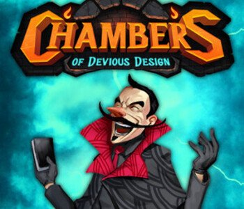 Chambers of Devious Design