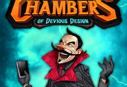 Chambers of Devious Design