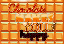 Chocolate makes you happy 3