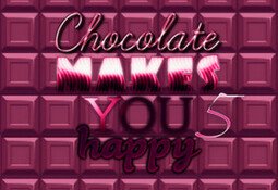 Chocolate makes you happy 5