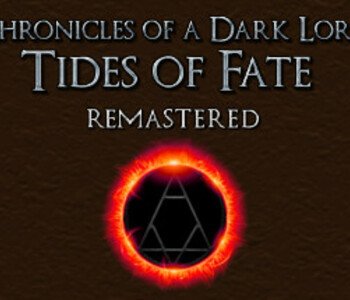 Chronicles of a Dark Lord: Tides of Fate Remastered