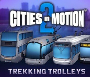 Cities in Motion 2: Trekking Trolleys