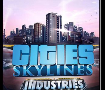 Cities Skylines - Industries Plus