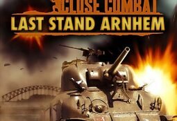 Close Combat: Last Stand Arnhem