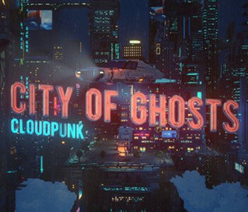 Cloudpunk - City of Ghosts