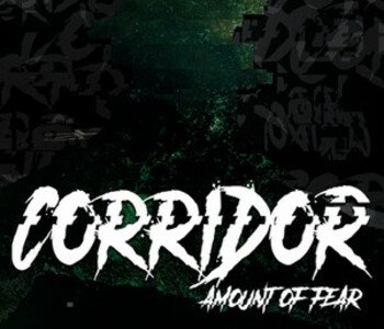 Corridor: Amount of Fear