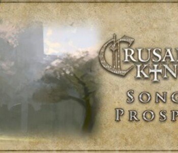 Crusader Kings II Songs of Prosperity