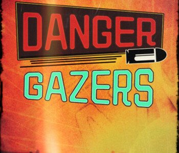 Danger Gazers