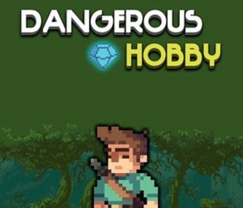 Dangerous Hobby