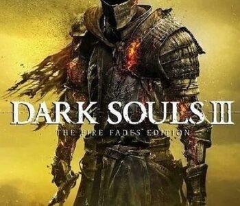 Dark Souls III: The Fire Fades Edition