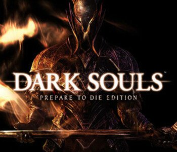 Dark Souls: Prepare To Die Edition