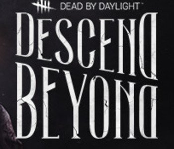 Dead by Daylight - Descend Beyond Chapter