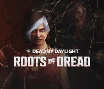 Dead by Daylight - Roots of Dread Chapter