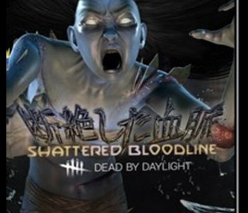 Dead By Daylight - Shattered Bloodline Chapter