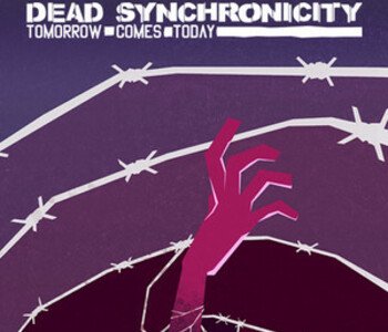 Dead Synchronicity: Tomorrow Comes Today