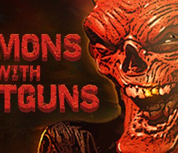 Demons with Shotguns