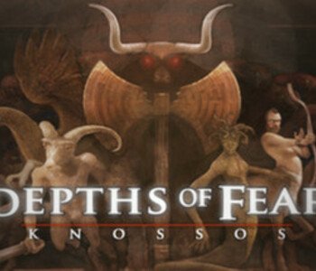 Depths of Fear :: Knossos