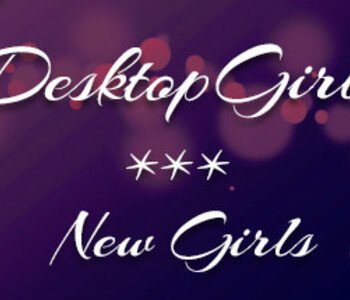 Desktop Girls - New Girls